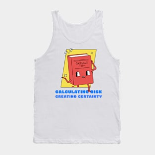 CALCULATING RISK, CREATING CERTAINTY ACTUARIAL MATHEMATICS Tank Top